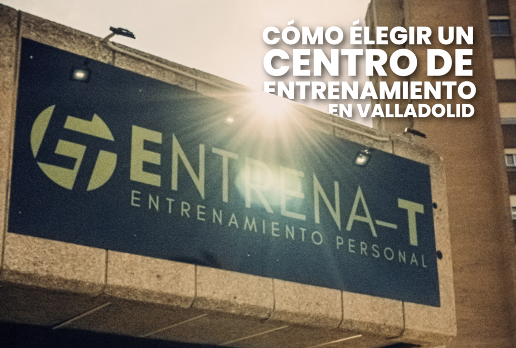 Elegir un buen entrenador personal en Valladolid marca la diferencia.